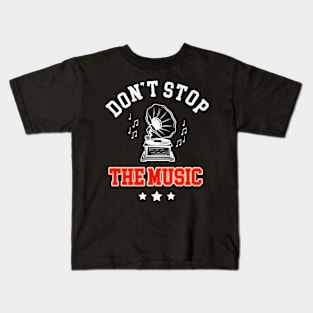 Don`t Stop The Music Shirt Kids T-Shirt